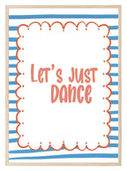 Let's Just Dance Print | Playful Quote Wall Art - Larosier Prints