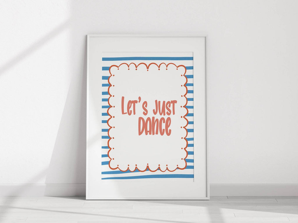 Let's Just Dance Print | Playful Quote Wall Art - Larosier Prints