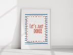 Let's Just Dance Print | Playful Quote Wall Art - Larosier Prints