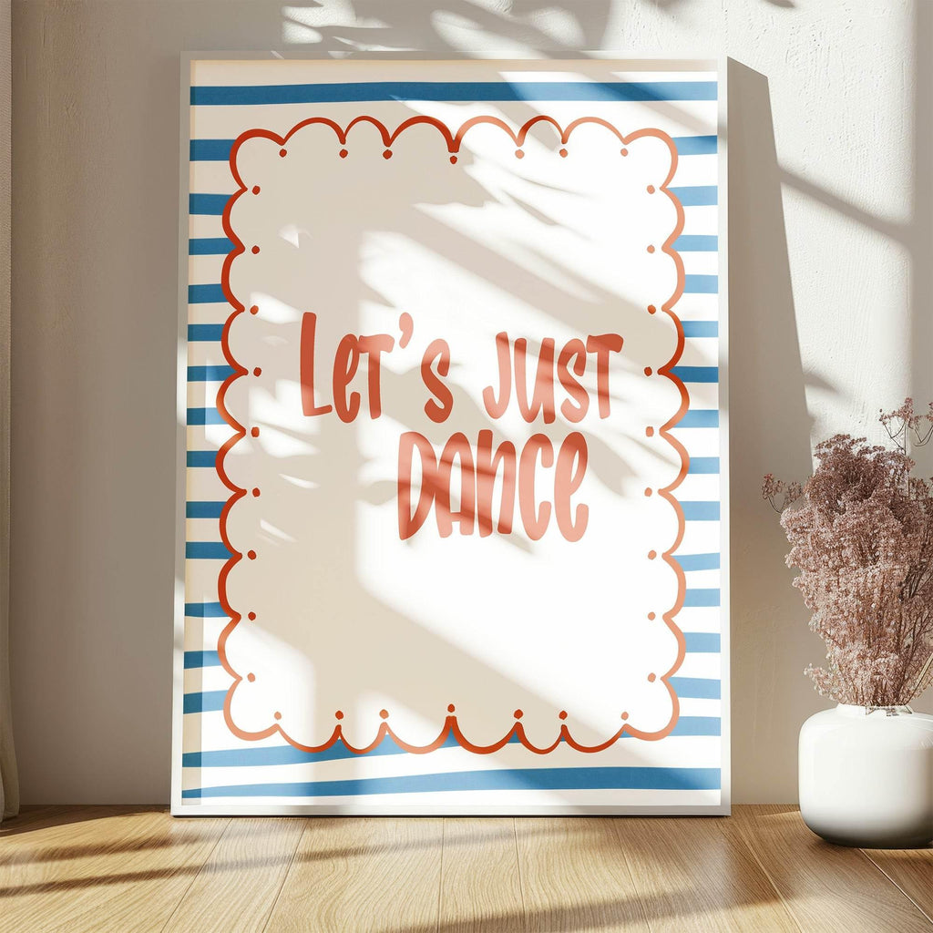 Let's Just Dance Print | Playful Quote Wall Art - Larosier Prints