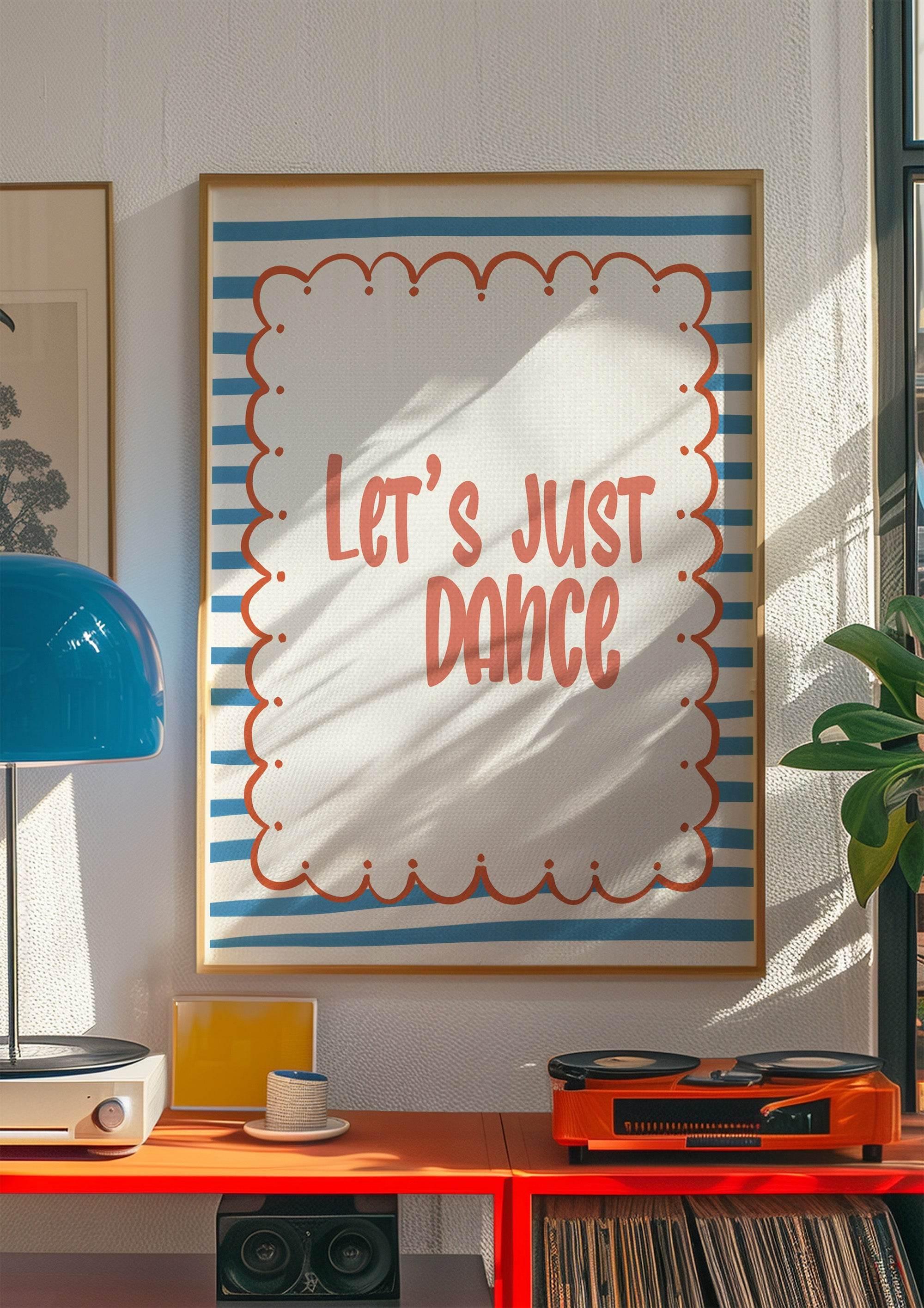 Let's Just Dance Print | Playful Quote Wall Art - Larosier Prints