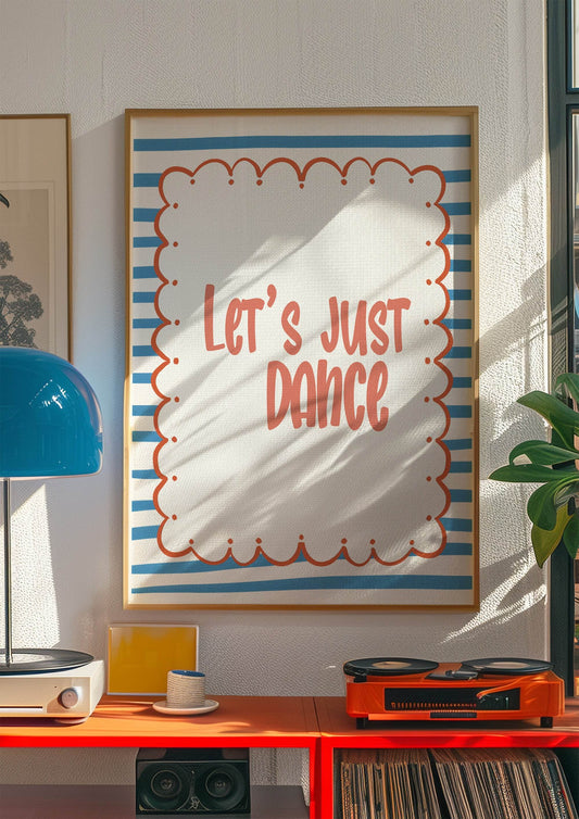 Let's Just Dance Print | Playful Quote Wall Art