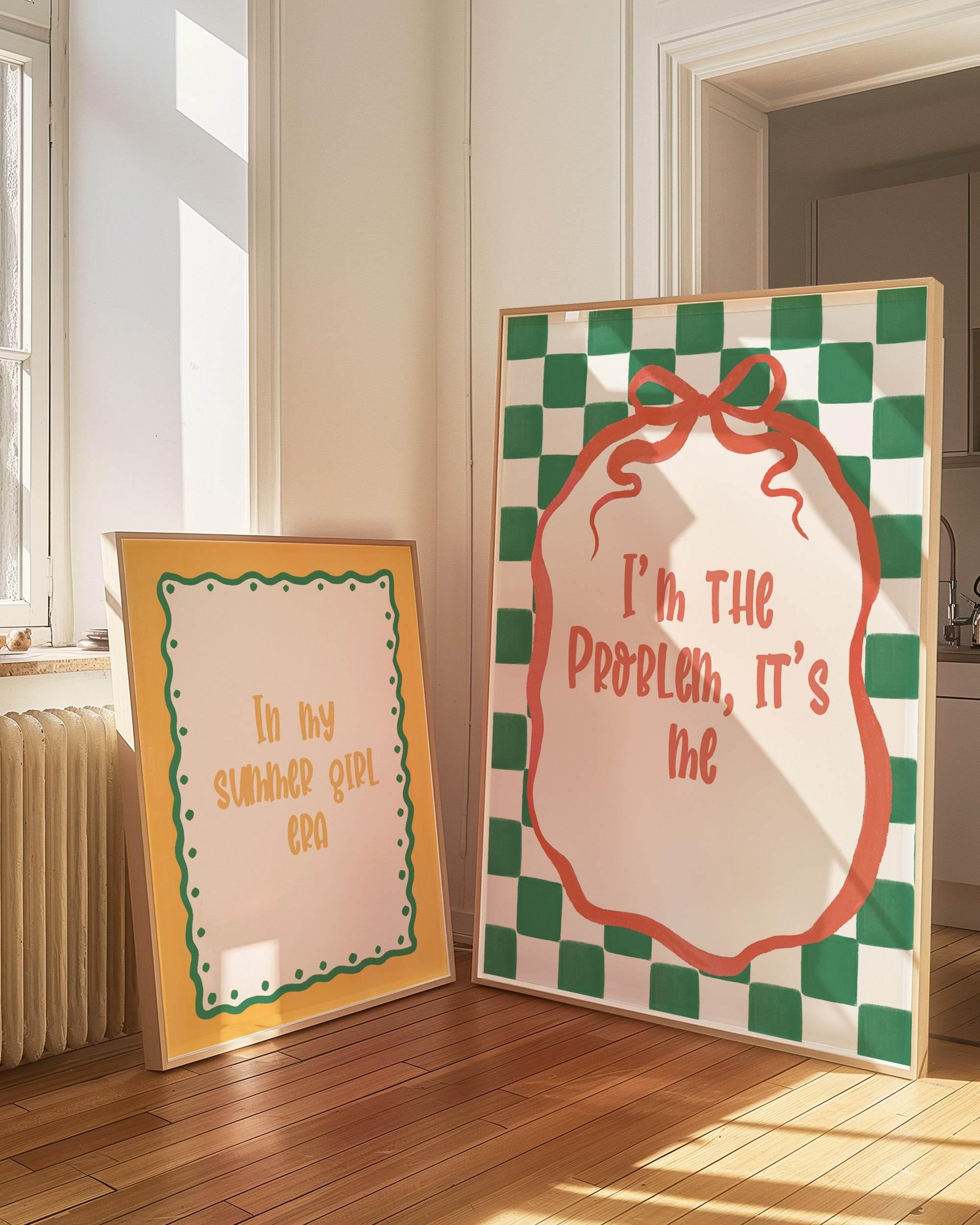 I'm the Problem It's Me Print - Larosier Prints