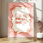 I Like Big Bows and I Cannot Lie Print | Fun Quote Wall Art - Larosier Prints