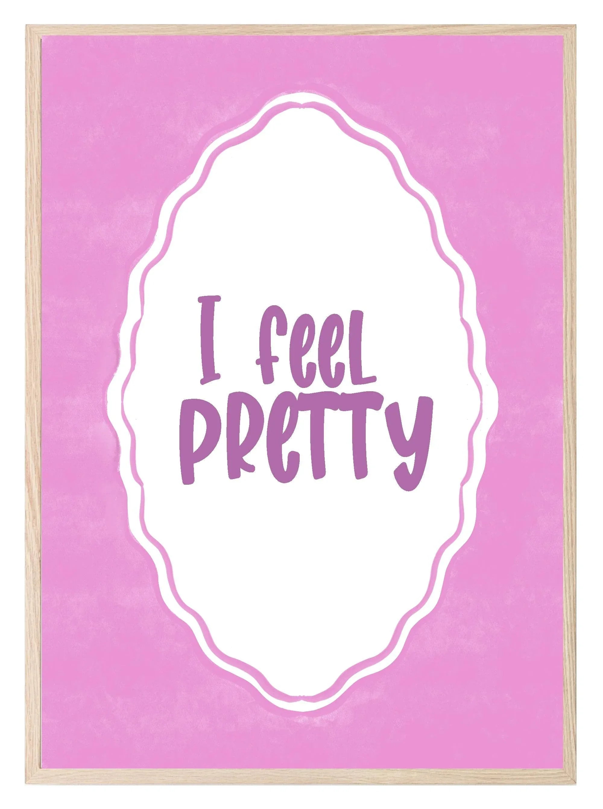 I Feel Pretty Print | Positive Quote Wall Art | Feminine Aesthetic - Larosier Prints