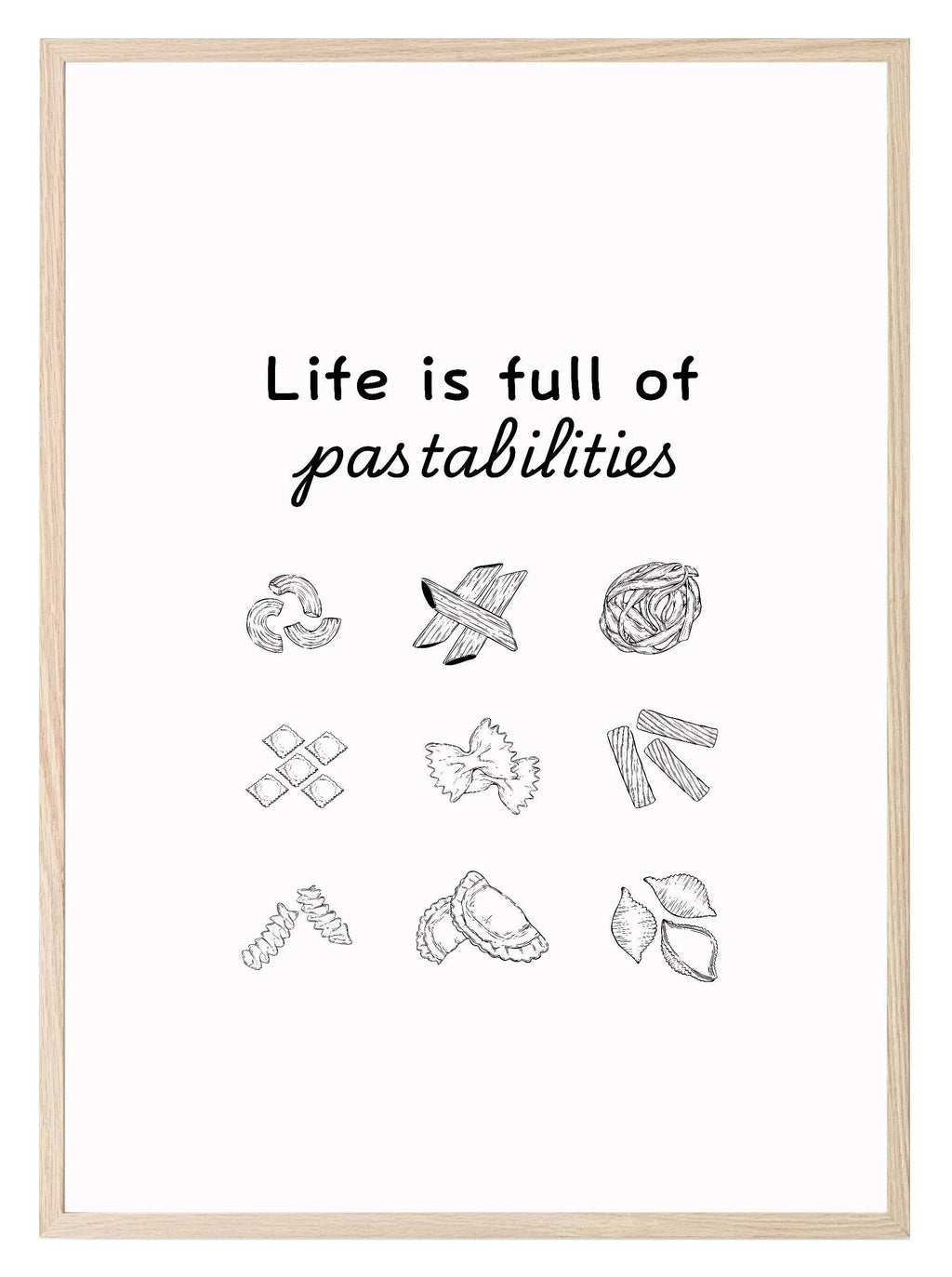 Life Is Full of Pastabilities Print | Funny Food Quote Wall Art | Kitchen Décor - Larosier Prints