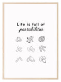 Life Is Full of Pastabilities Print | Funny Food Quote Wall Art | Kitchen Décor - Larosier Prints