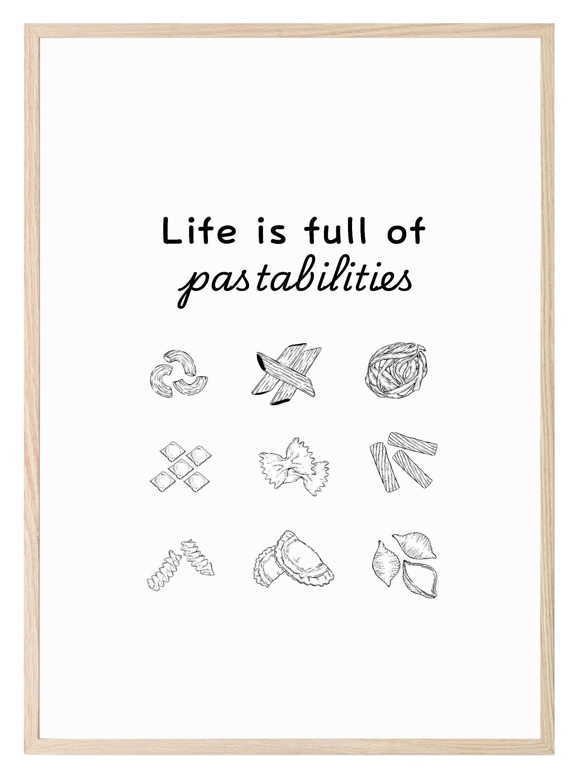 Life Is Full of Pastabilities Print | Funny Food Quote Wall Art | Kitchen Décor - Larosier Prints