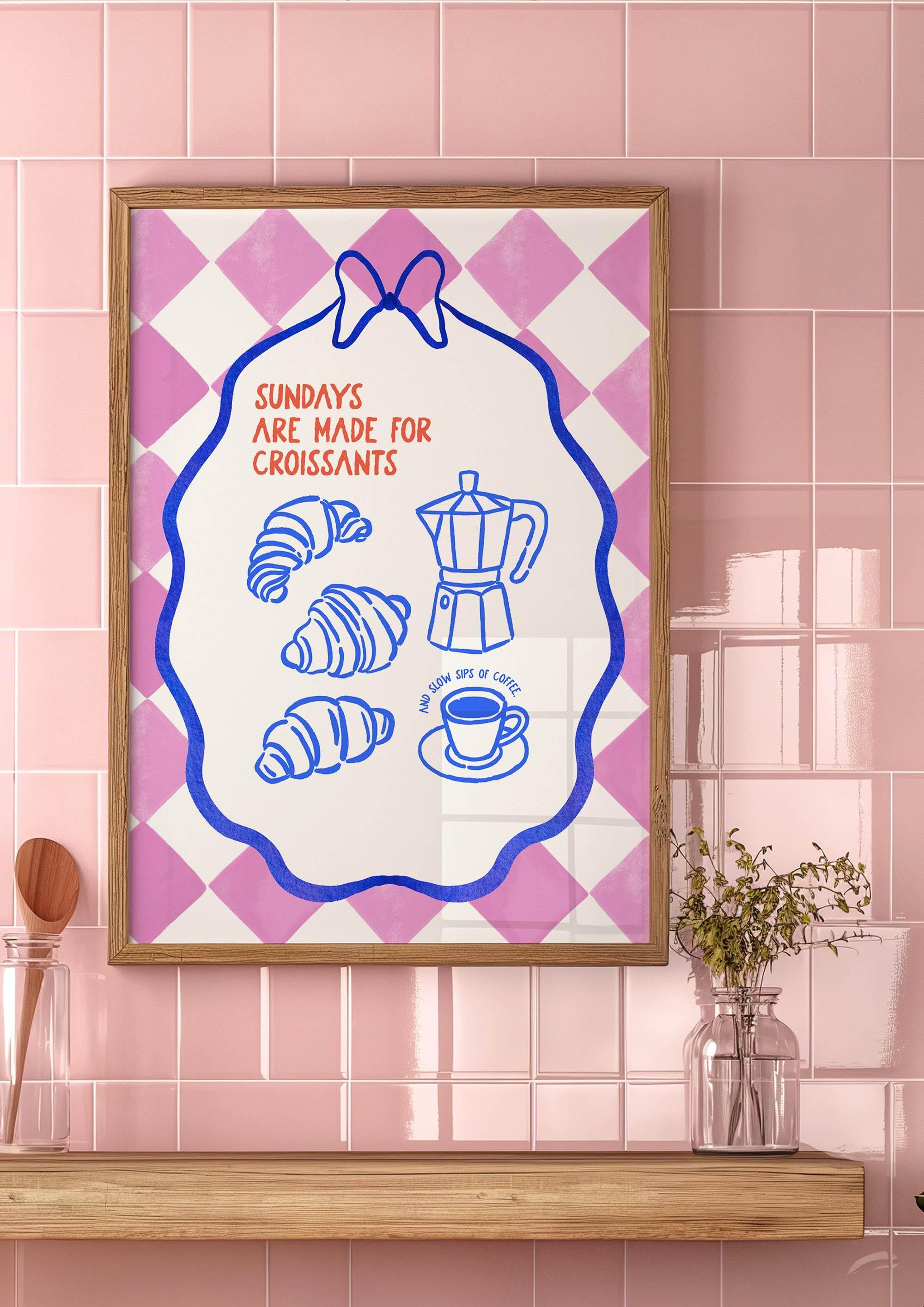 Sundays Are Made for Croissants Print | French-Inspired Breakfast Art | Cosy Kitchen Décor - Larosier Prints
