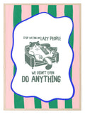 Stop Hating on Lazy People Print | Funny Cat Wall Art | Pink and Green - Larosier Prints