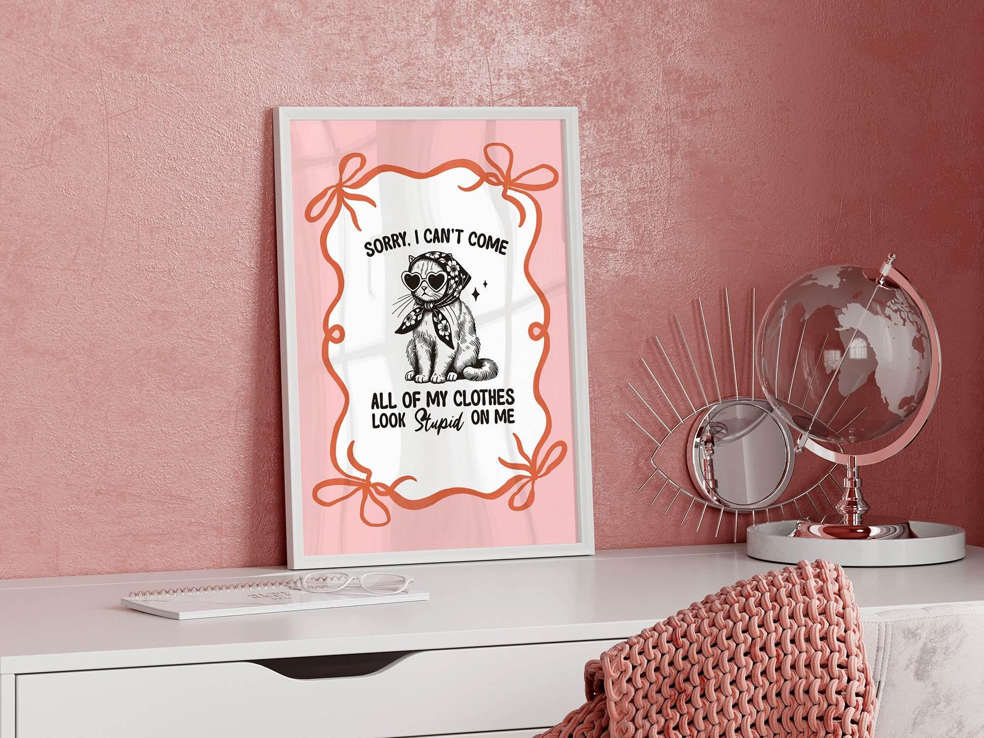 Sorry I Can't Come Print | Funny Cat Wall Art | Quirky Fashion Quote Décor - Larosier Prints