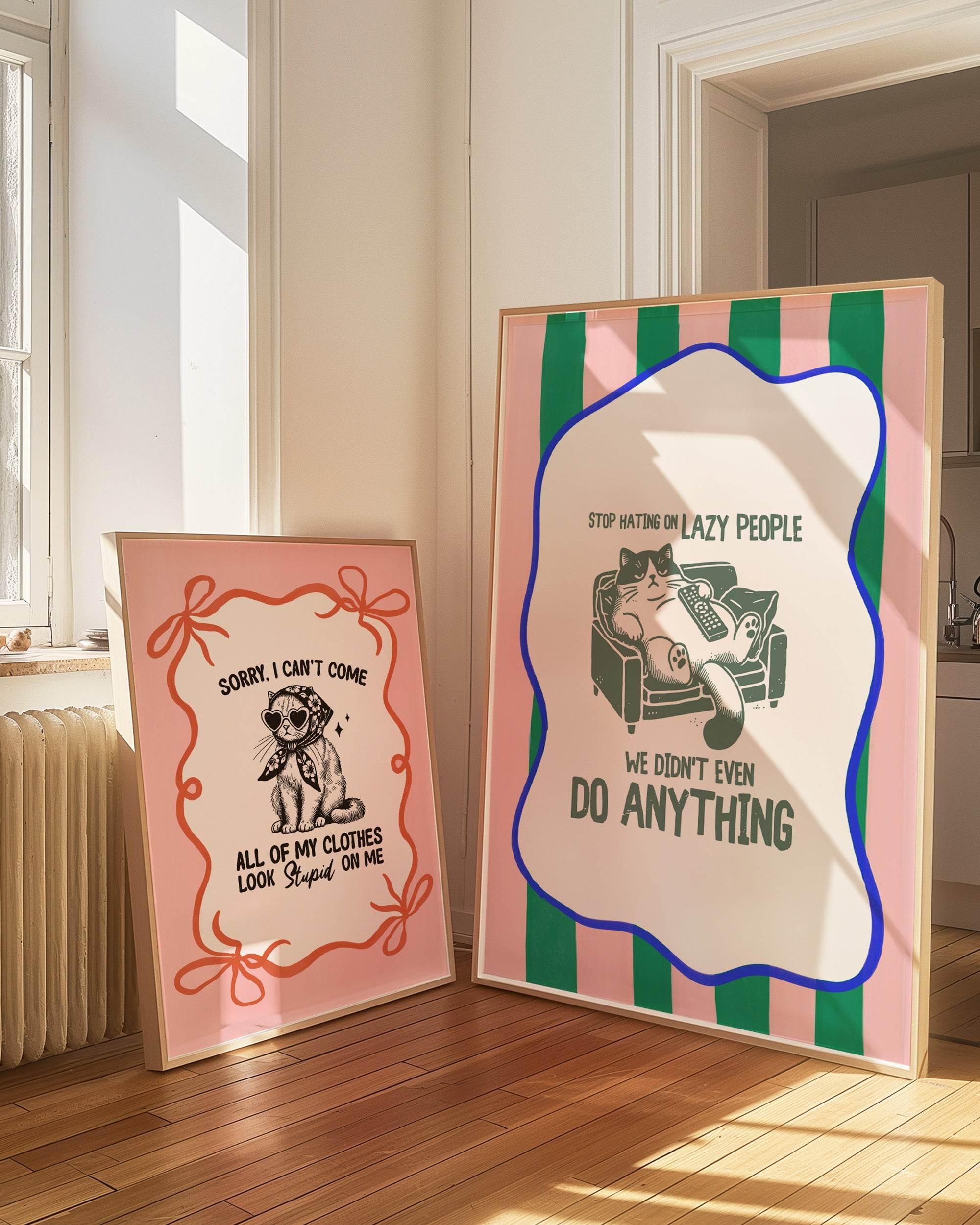 Sorry I Can't Come Print | Funny Cat Wall Art | Quirky Fashion Quote Décor - Larosier Prints