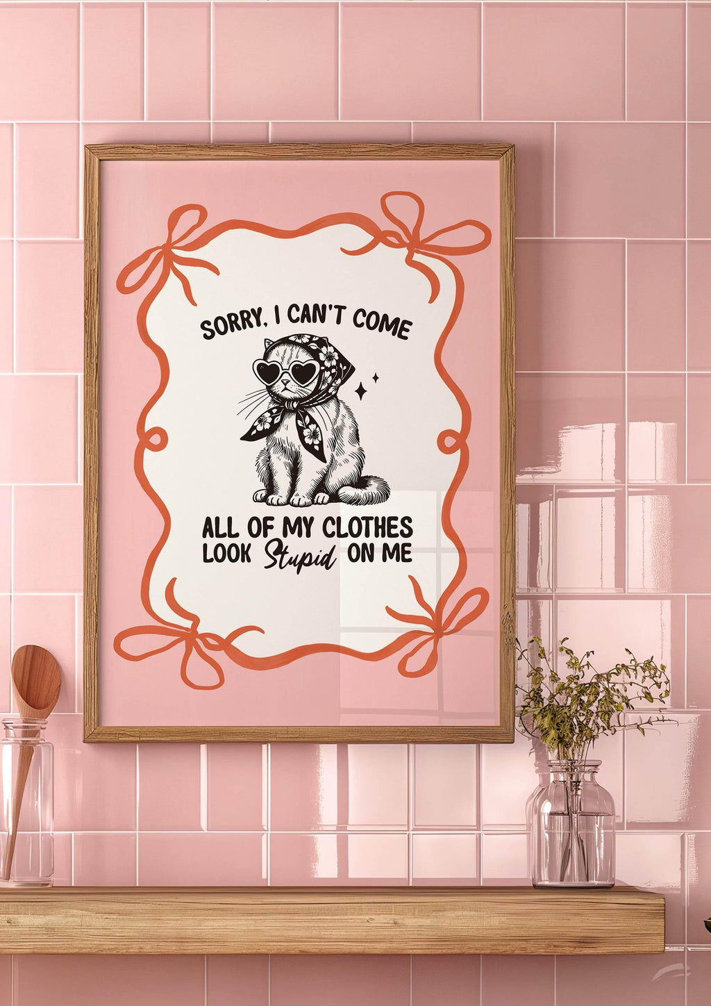 Sorry I Can't Come Print | Funny Cat Wall Art | Quirky Fashion Quote Décor - Larosier Prints