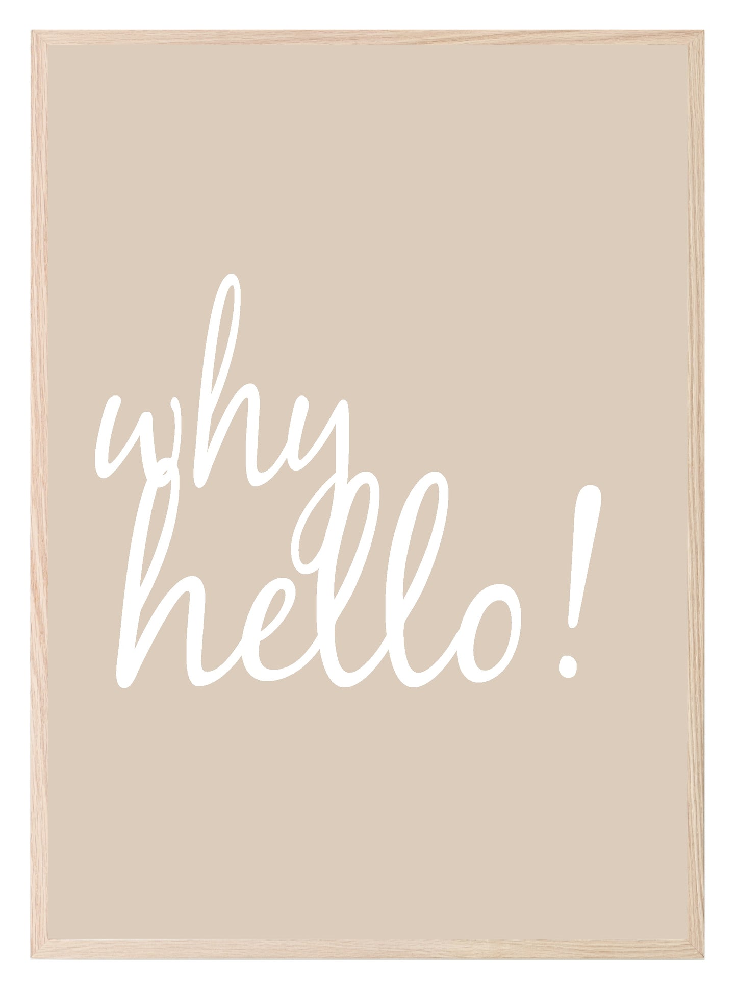 Why Hello Print | Home Wall Art Beige & White