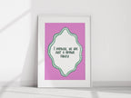 I Promise We Are Just a Normal Family Print | Funny Quote Wall Art | Pink - Larosier Prints