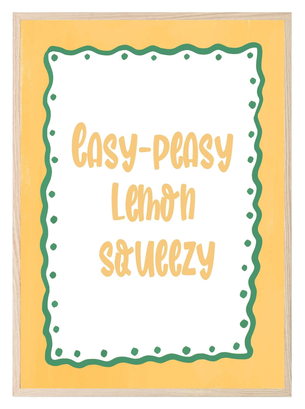 Easy Peasy Lemon Squeezy Print | Fun Kitchen Wall Art | Yellow & Green - Larosier Prints