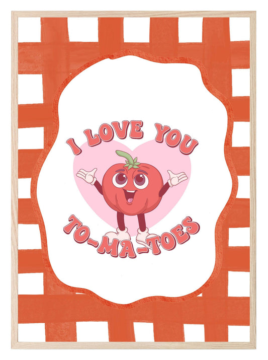 I Love You To-Ma-Toes Print | Cute Tomato Wall Art | Orange