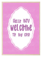 Hello MTV Welcome To My Crib Print | Fun Pop Culture Quote | Pink Wall Art - Larosier Prints
