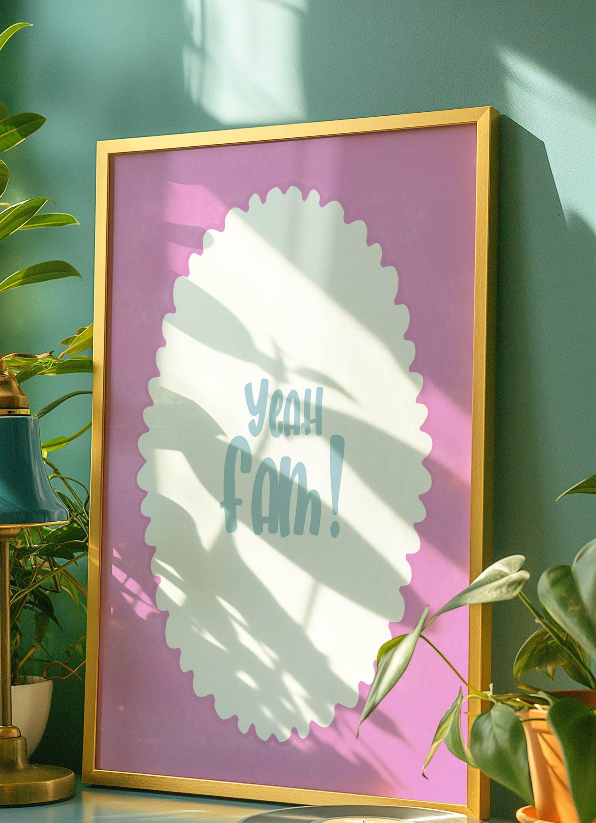 Yeah Fam! Print | Bold Slang Wall Art | Pink - Larosier Prints