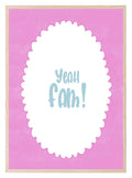 Yeah Fam! Print | Bold Slang Wall Art | Pink - Larosier Prints