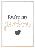You're My Person Print | Family & Love Wall Art - Larosier Prints