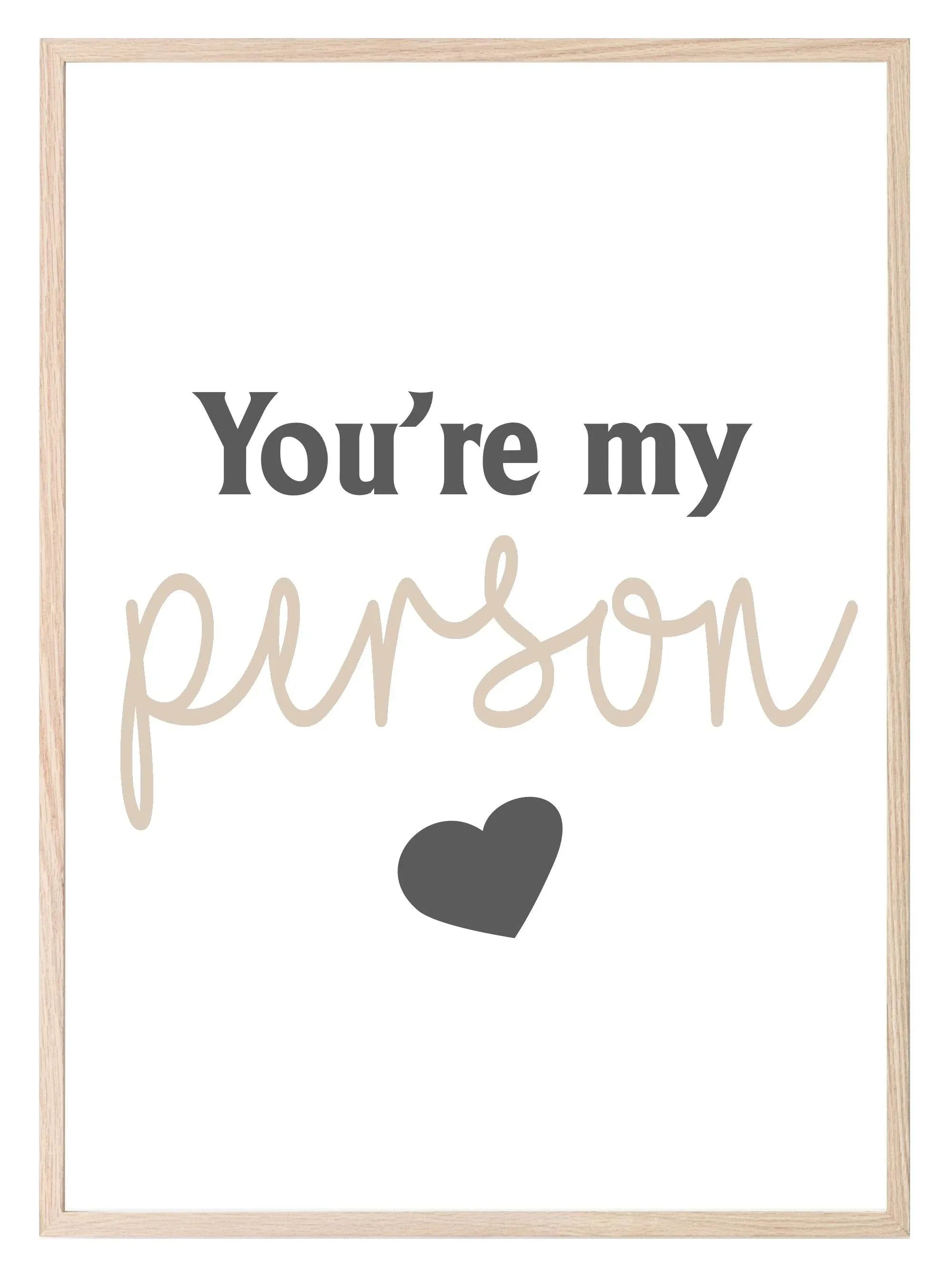 You're My Person Print | Family & Love Wall Art - Larosier Prints
