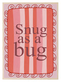 Snug As A Bug Print | Cosy Wall Art | Pink Stripes & Round Border - Larosier Prints
