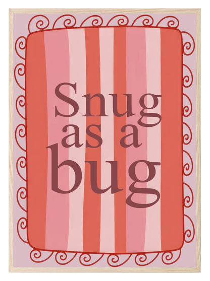 Snug As A Bug Print | Cosy Wall Art | Pink Stripes & Round Border