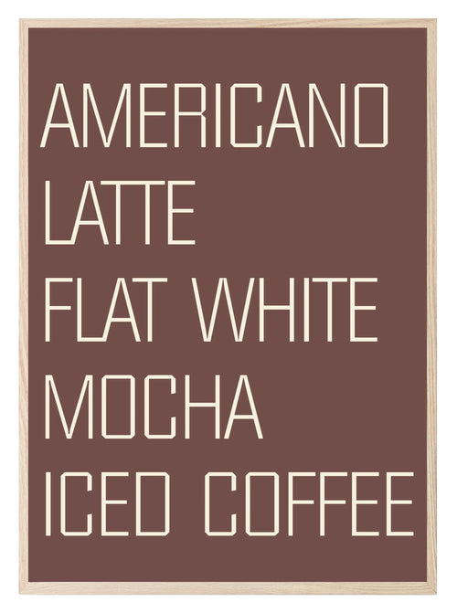 Americano Latte Flat White Mocha Iced Coffee Print | Kitchen Wall Art - Larosier Prints