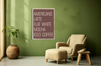 Americano Latte Flat White Mocha Iced Coffee Print | Kitchen Wall Art