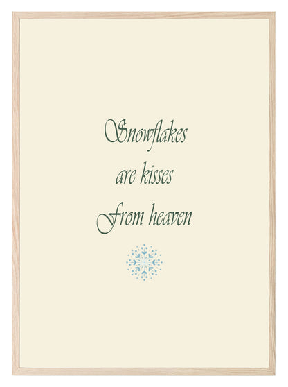 Snowflakes Are Kisses From Heaven Print | Quote Wall Art | Beige