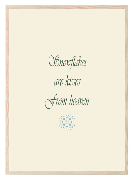 Snowflakes Are Kisses From Heaven Print | Quote Wall Art | Beige