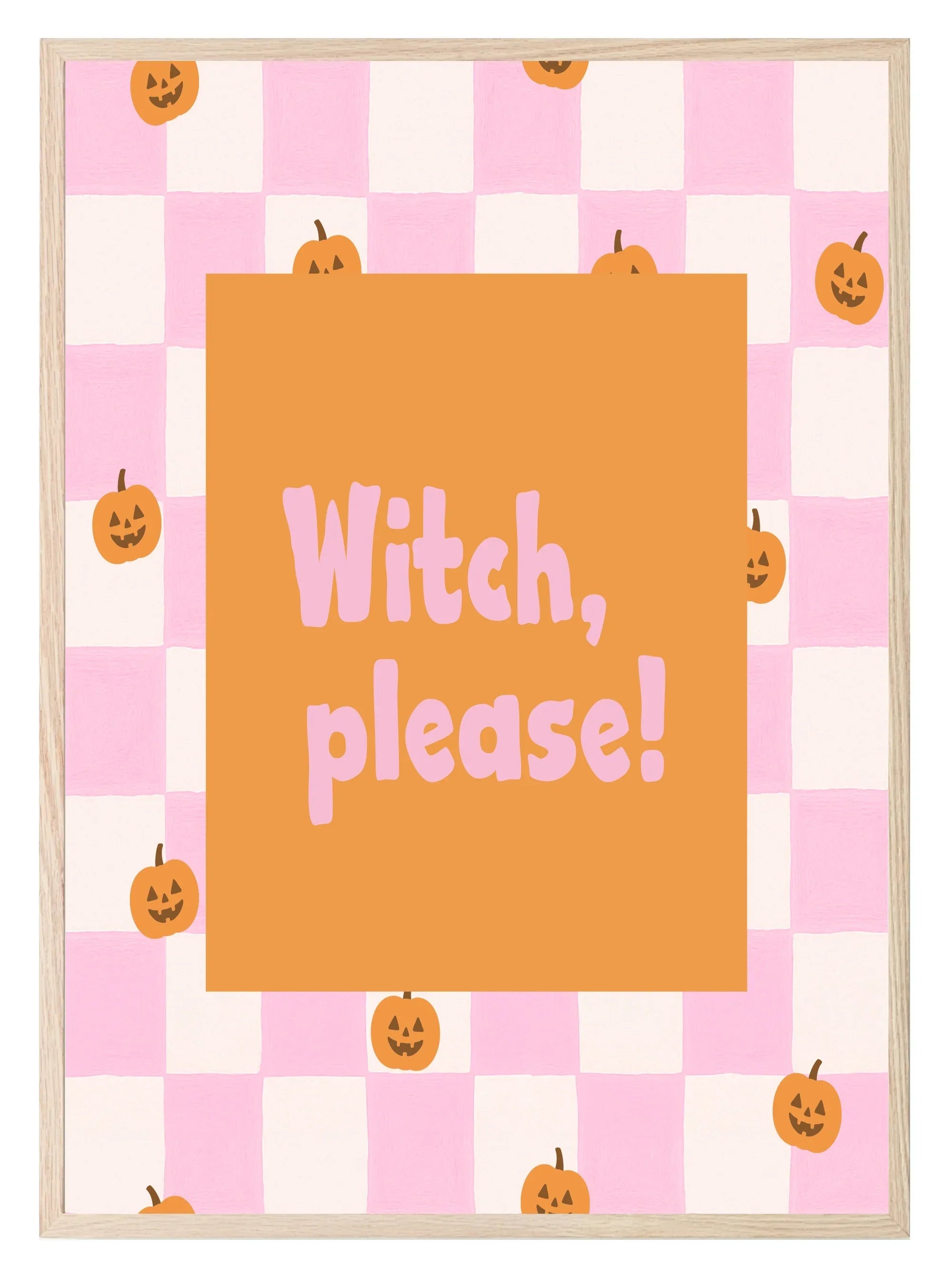 Witch, Please Print | Halloween Wall Art | Pumpkin Pattern | Pink & White Checkered - Larosier Prints