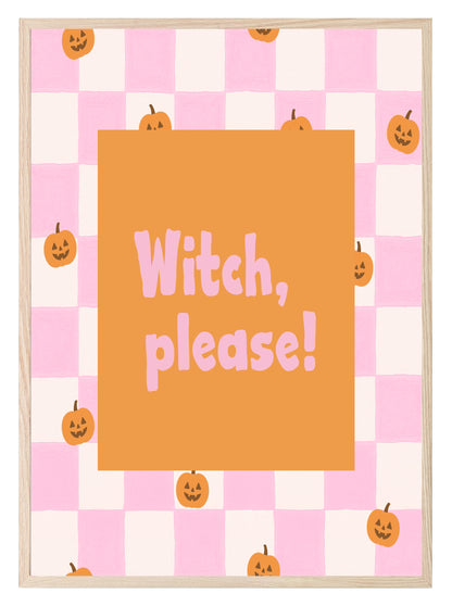 Witch, Please Print | Halloween Wall Art | Pumpkin Pattern | Pink & White Checkered