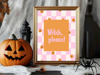 Witch, Please Print | Halloween Wall Art | Pumpkin Pattern | Pink & White Checkered
