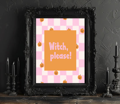 Witch, Please Print | Halloween Wall Art | Pumpkin Pattern | Pink & White Checkered