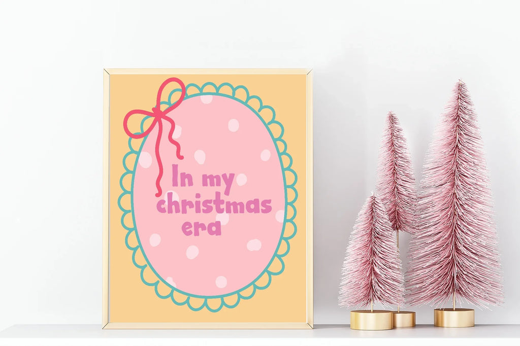 In My Christmas Era Print | Seasonal Wall Art - Larosier Prints