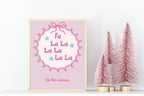 Fa La La La La La La Print | Seasonal Wall Art - Larosier Prints