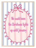 Christmas Lights 'Til January Print | Seasonal Wall Art - Larosier Prints
