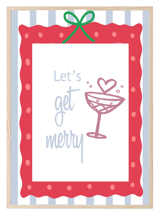 Let's Get Merry Print |  Seasonal Wall Art