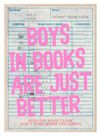 Boys in Books Are Just Better Print | Reading Quote Wall Art | Typography - Larosier Prints