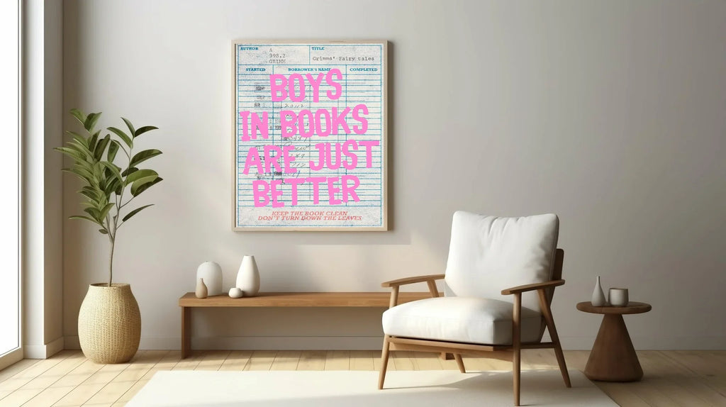 Boys in Books Are Just Better Print | Reading Quote Wall Art | Typography - Larosier Prints