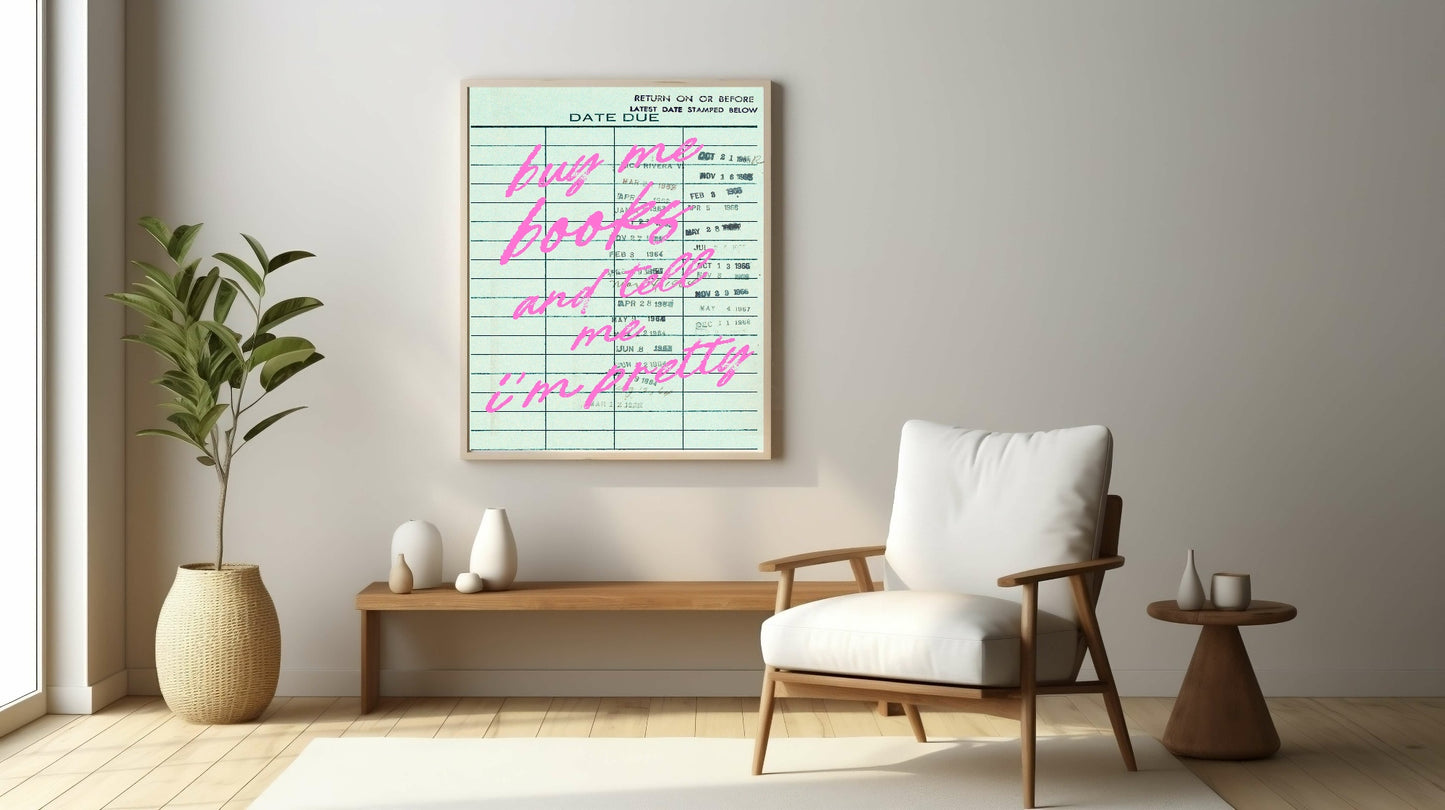 Buy Me Books & Tell Me I'm Pretty Print | Reading Quote Wall Art | Typography