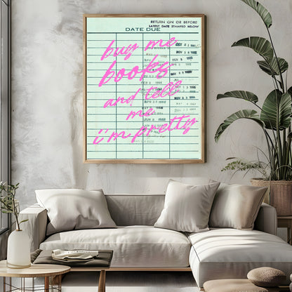 Buy Me Books & Tell Me I'm Pretty Print | Reading Quote Wall Art | Typography
