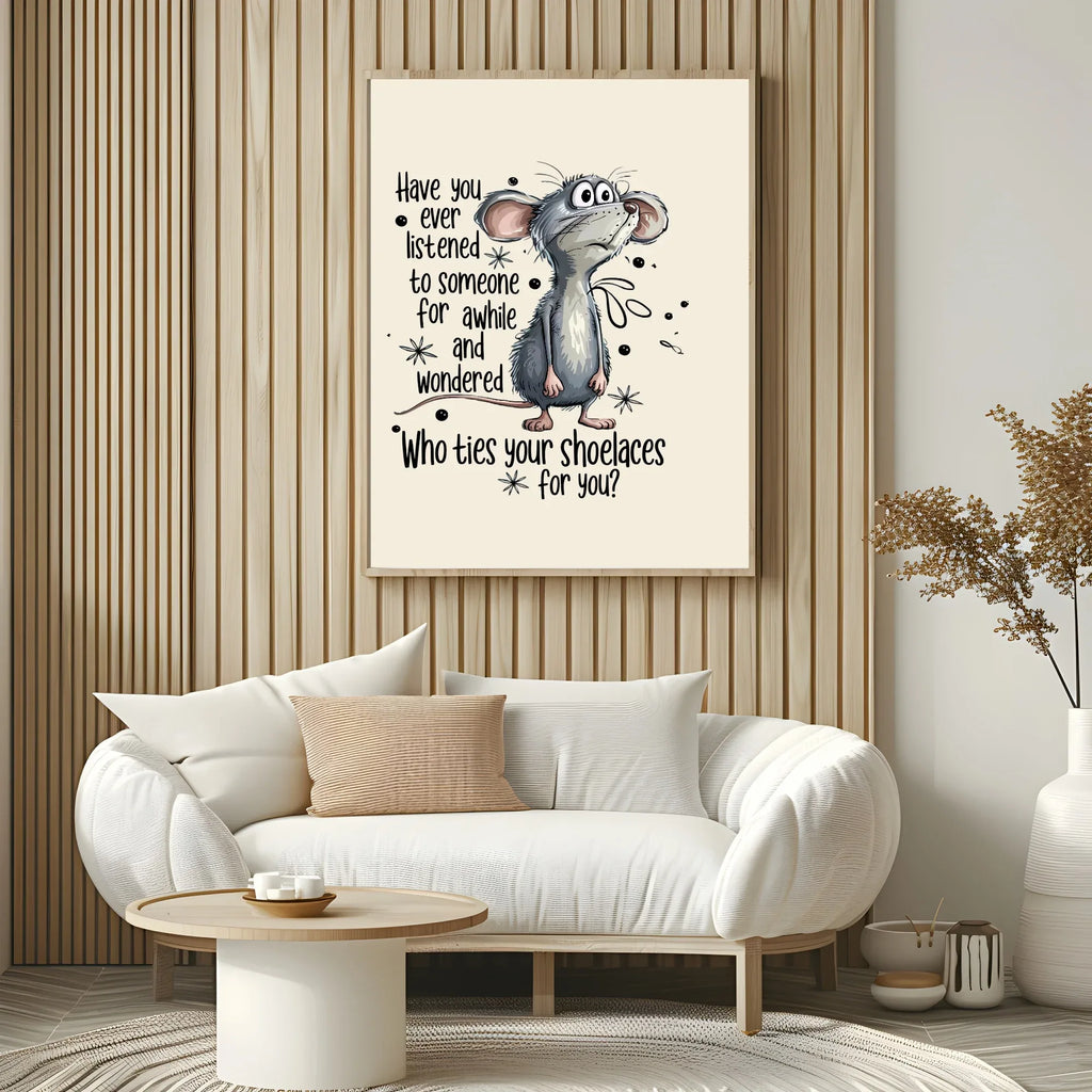 Sarcastic Mouse Print Print | Humorous Wall Art - Larosier Prints