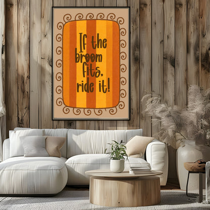 If The Broom Fits, Ride It Print | Orange Stripes | Fun Halloween Wall Art