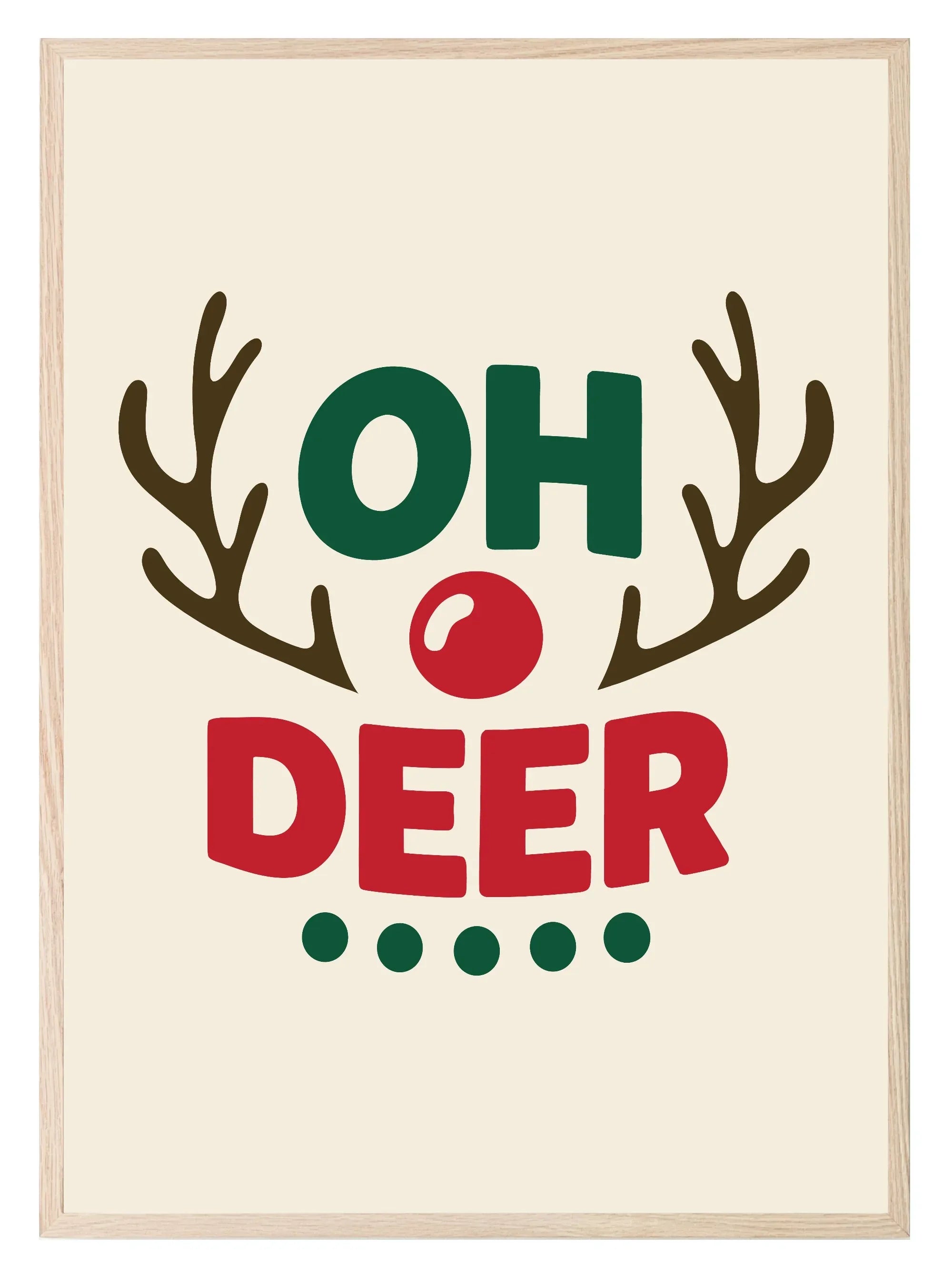 Oh Deer Print | Fun Christmas Wall Art - Larosier Prints