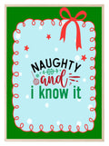 Naughty And I Know It Print | Fun Christmas Wall Art - Larosier Prints