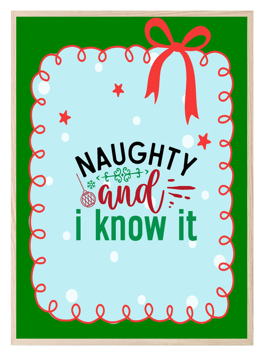Naughty And I Know It Print | Fun Christmas Wall Art