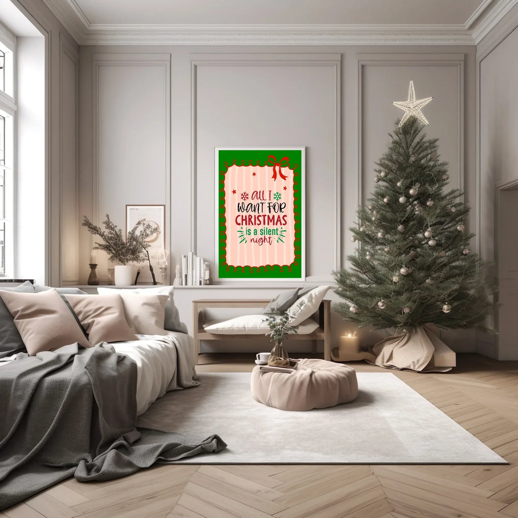 All I Want For Christmas Is A Silent Night Print | Fun Christmas Wall Art - Larosier Prints